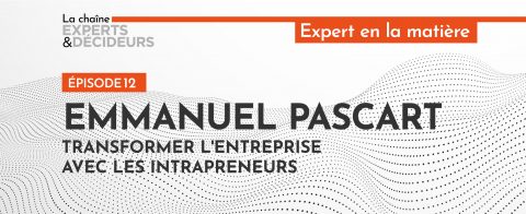 -podcast-emmanuel-pascart-transformer-lentreprise-avec-les-intrapreneurs