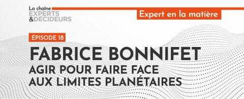 -podcast-fabrice-bonnifet-agir-pour-faire-face-aux-limites-planetaires