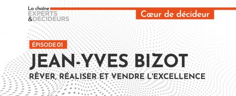 -podcast-jean-yves-bizot-rever-realiser-et-vendre-lrsquoexcellence