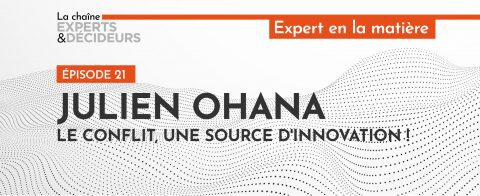 -podcast-julien-ohana-le-conflit-une-source-drsquoinnovationnbsp