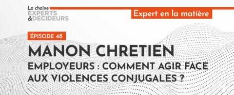 -podcast-manon-chretien-employeurs-comment-agir-face-aux-violences-conjugalesnbsp