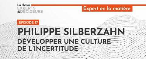 -podcast-philippe-silberzahn-developper-une-culture-de-lincertitude